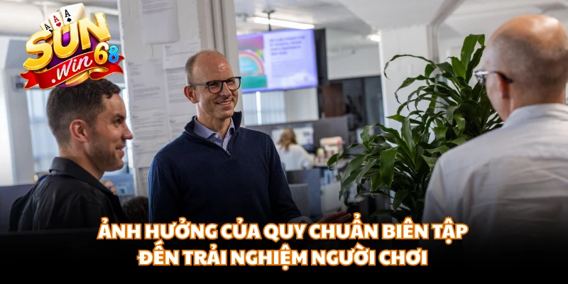 Ảnh hưởng của quy chuẩn biên tập đến trải nghiệm người chơi