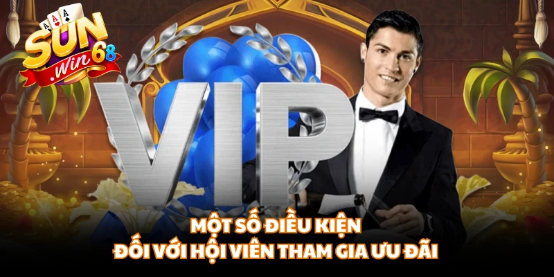 Một số điều kiện đối với hội viên tham gia ưu đãi